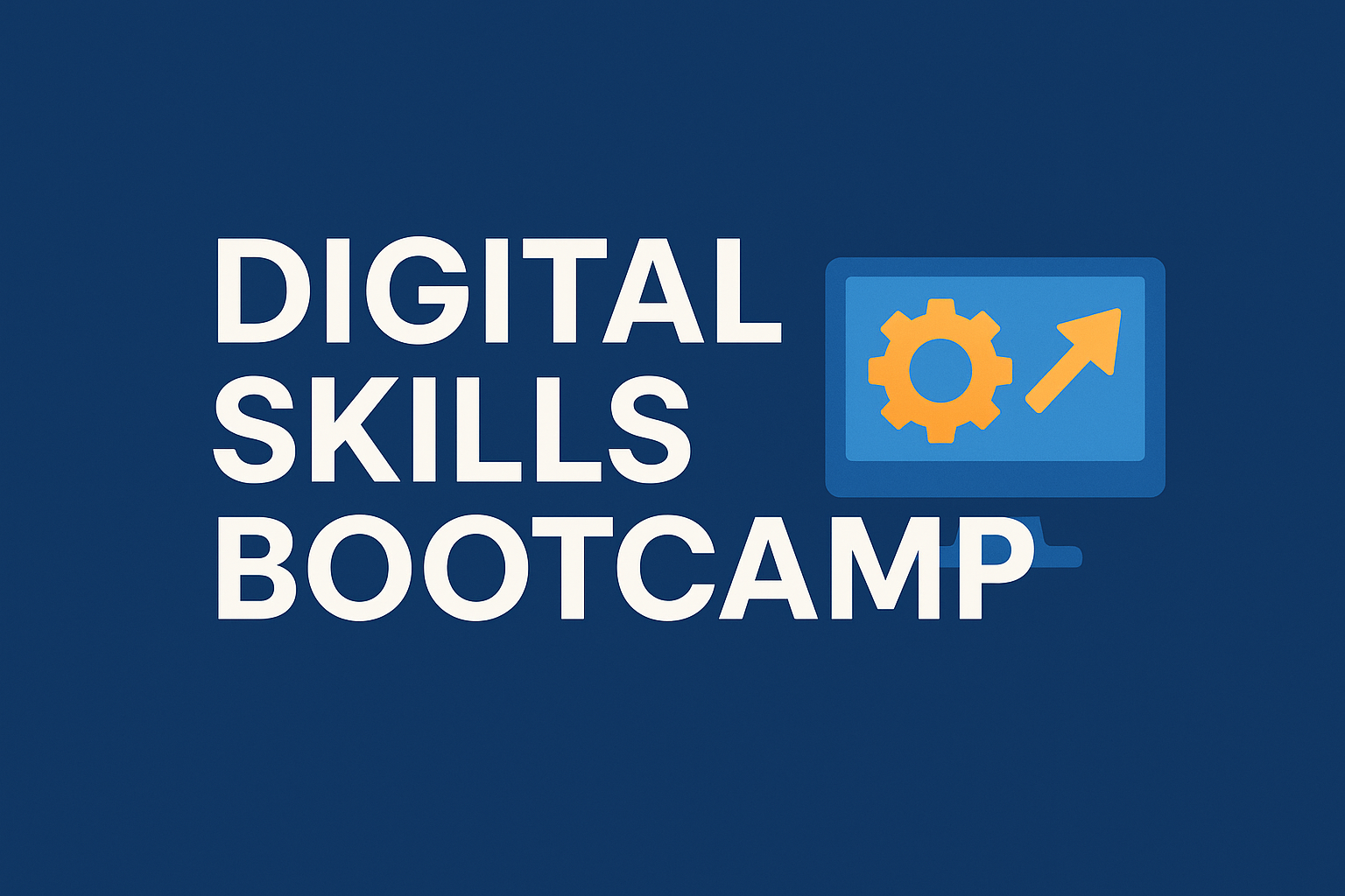 Digital Skills Bootcamp
